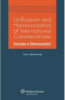 Unification and Harmonization of International Commercial Law. Interaction or Deharmonization? - Morten Fogt
